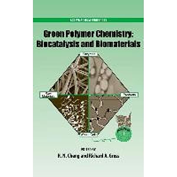 Cheng, H: Green Polymer Chemistry: Biocatalysis, H. Cheng, Richard Gross