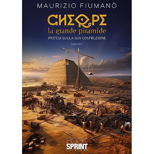 Cheope - la grande piramide, Maurizio Fiumanò