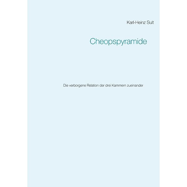 Cheopspyramide, Karl-Heinz Sult