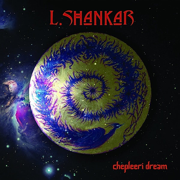 Chepleeri Dream (Vinyl), L. Shankar