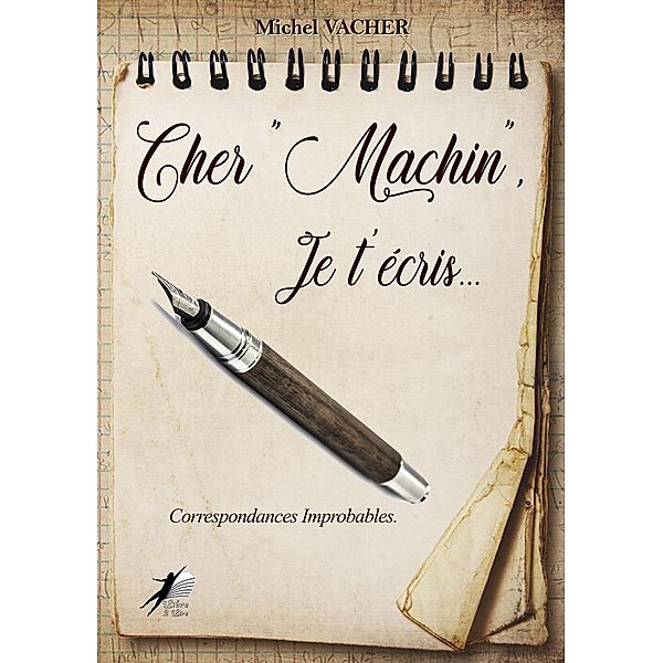 Cher Machin, je t'écris..., Michel Vacher