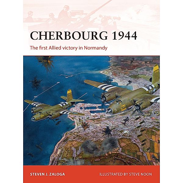Cherbourg 1944, Steven J. Zaloga