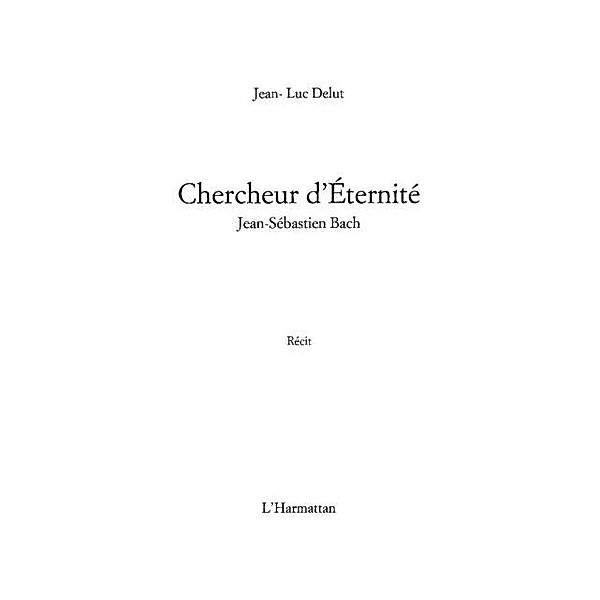 Chercheur d'eternite - jean-sebastien bach - recit / Hors-collection, Audebert