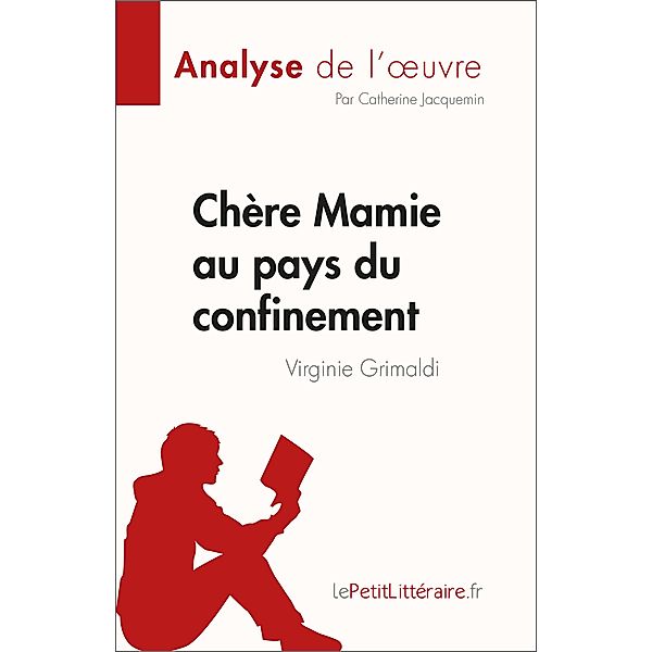 Chère Mamie au pays du confinement, Catherine Jacquemin, Lepetitlitteraire