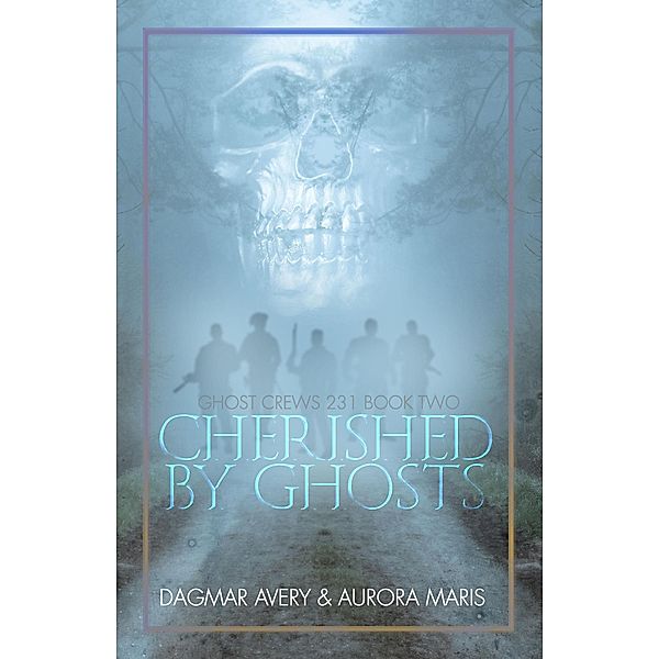 Cherished by Ghosts (Ghost Crews, #3) / Ghost Crews, S. A. Price