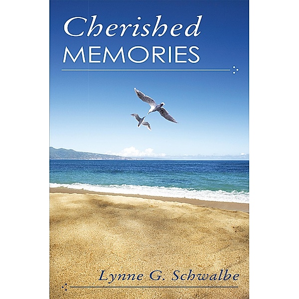Cherished Memories, Lynne G. Schwalbe