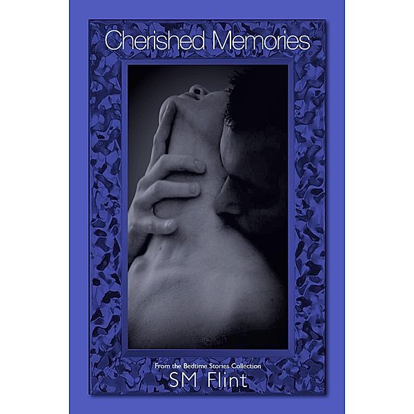 Cherished Memories (Bedtime Stories Collection, #6) / Bedtime Stories Collection, Sm Flint