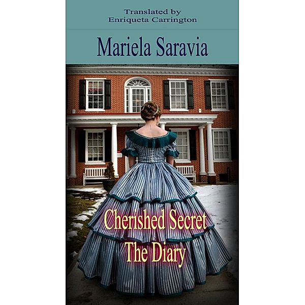 Cherished Secret, Book 2: The Diary, Mariela Saravia