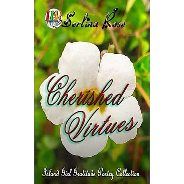 Cherished Virtues, Serlina Rose