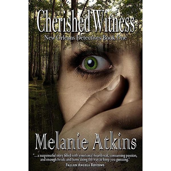 Cherished Witness (New Orleans Detectives, #1) / New Orleans Detectives, Melanie Atkins