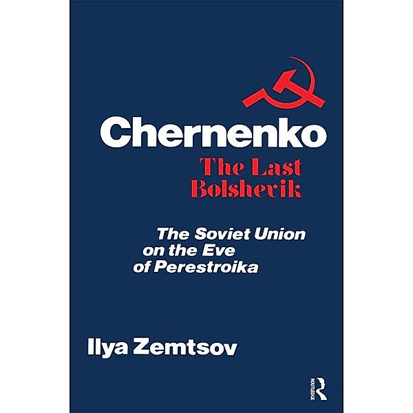 Chernenko, the Last Bolshevik