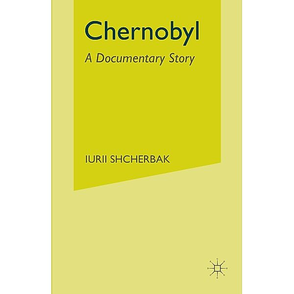 Chernobyl: A Documentary Story, Iurii Shcherbak, Trans Ian Press