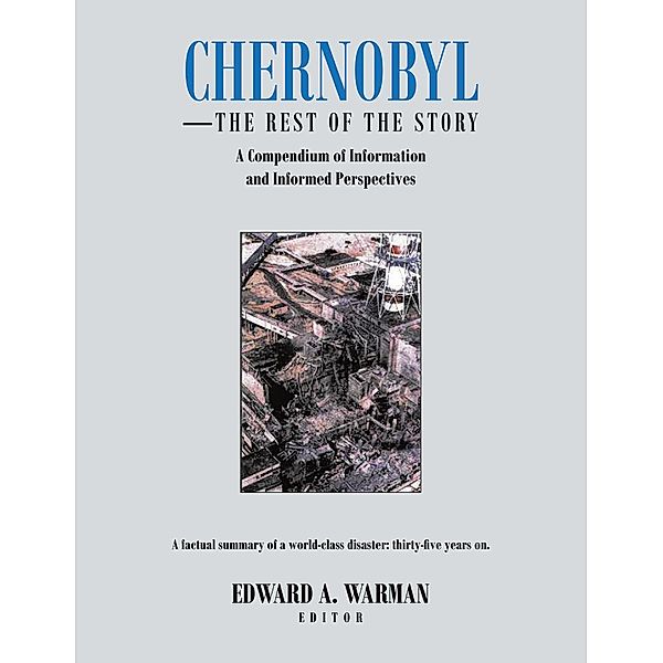 Chernobyl: The Rest Of The Story, Edward A. Warman