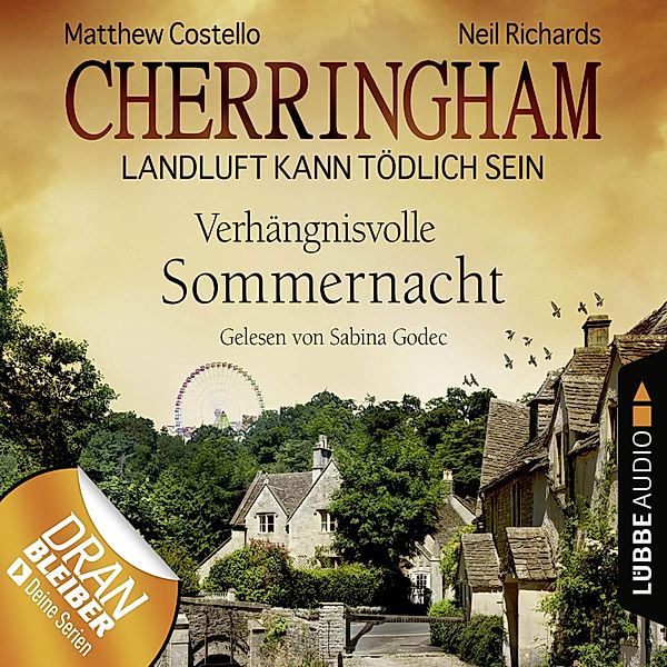 Cherringham - 12 - Verhängnisvolle Sommernacht, Matthew Costello, Neil Richards