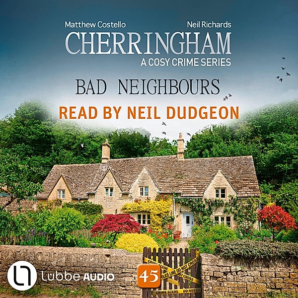 Cherringham - 45 - Bad Neighbours, Matthew Costello, Neil Richards