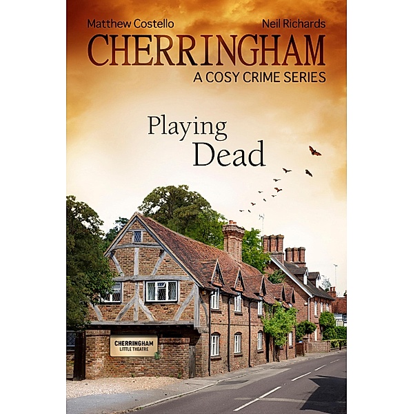 Cherringham 9 - Playing Dead / Cherringham: Mystery Shorts ENG Bd.9, Matthew Costello, Neil Richards