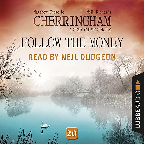 Cherringham - A Cosy Crime Series: Mystery Shorts - 20 - Follow the Money, Matthew Costello
