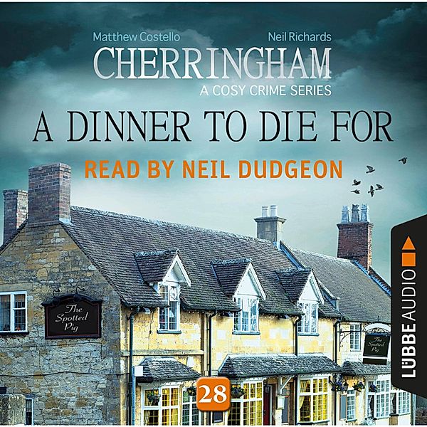 Cherringham - A Cosy Crime Series: Mystery Shorts - 28 - A Dinner to Die For, Matthew Costello, Neil Richards