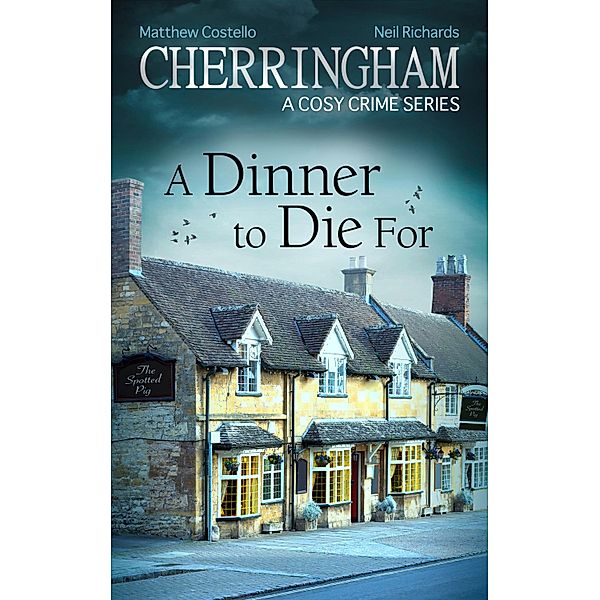 Cherringham - A Dinner to Die For, Matthew Costello, Neil Richards