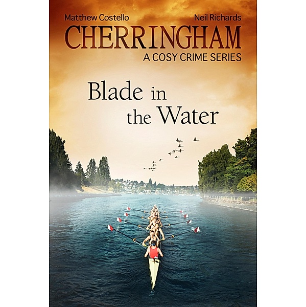 Cherringham - Blade in the Water / Cherringham: Mystery Shorts Bd.11, Matthew Costello, Neil Richards