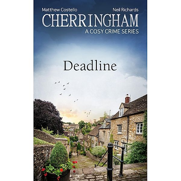 Cherringham - Deadline, Matthew Costello, Neil Richards
