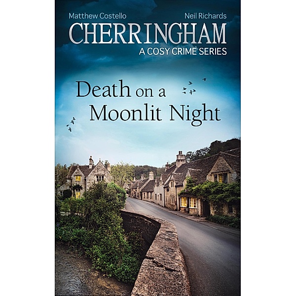 Cherringham - Death on a Moonlit Night / Cherringham: Mystery Shorts ENG Bd.26, Matthew Costello, Neil Richards