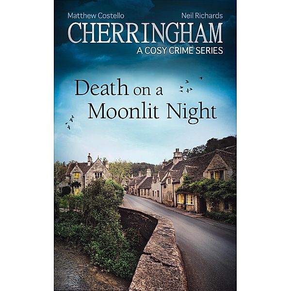 Cherringham - Death on a Moonlit Night / Cherringham: Mystery Shorts Bd.26, Matthew Costello, Neil Richards
