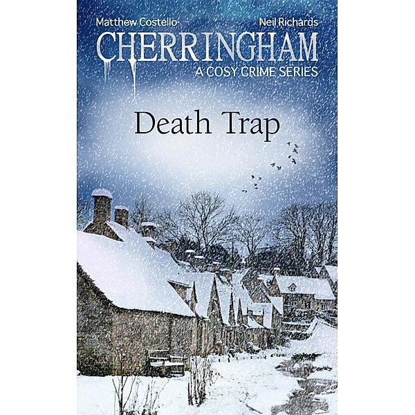 Cherringham - Death Trap, Matthew Costello, Neil Richards