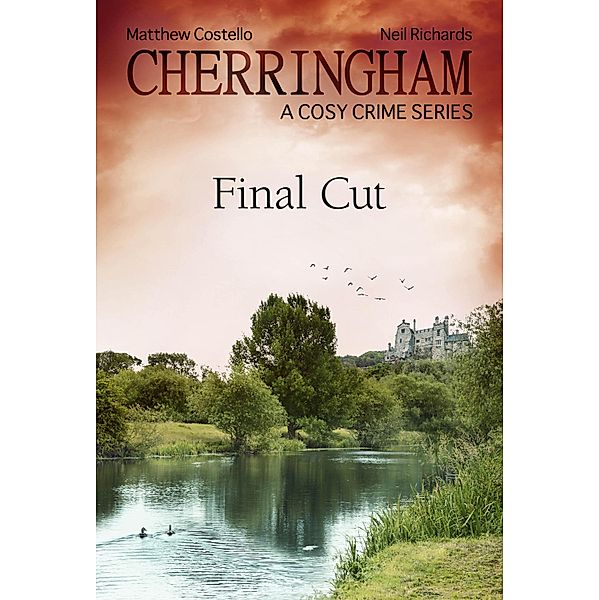 Cherringham - Final Cut / Cherringham: Mystery Shorts ENG Bd.17, Matthew Costello, Neil Richards