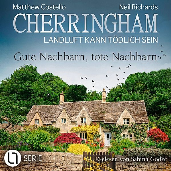 Cherringham - Landluft kann tödlich sein - 45 - Gute Nachbarn, tote Nachbarn, Matthew Costello, Neil Richards