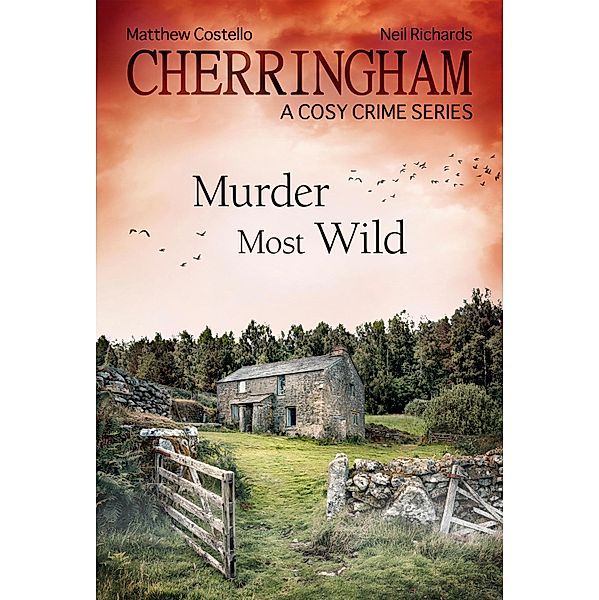 Cherringham - Murder Most Wild / Cherringham: Mystery Shorts ENG Bd.21, Matthew Costello, Neil Richards