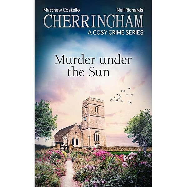 Cherringham - Murder under the Sun, Matthew Costello, Neil Richards