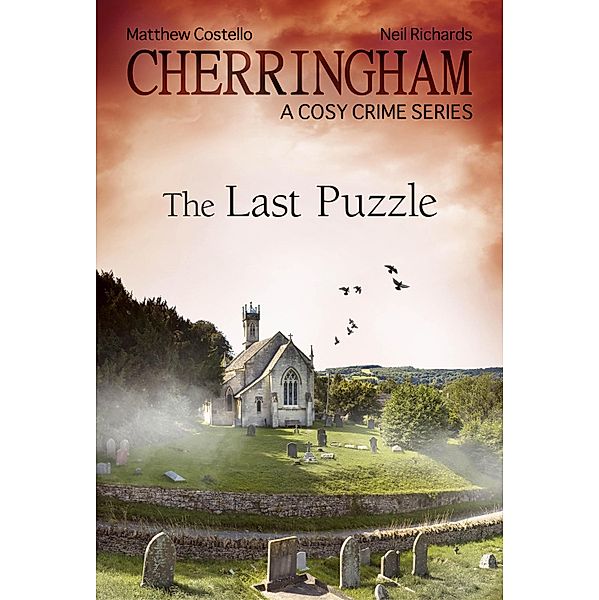 Cherringham - The Last Puzzle / Cherringham: Mystery Shorts ENG Bd.16, Matthew Costello, Neil Richards