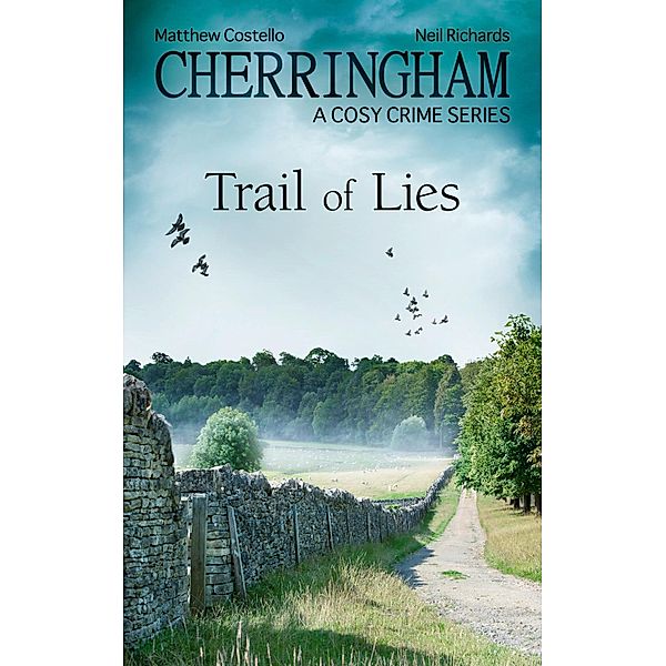 Cherringham - Trail of Lies / Cherringham: Mystery Shorts Bd.31, Matthew Costello, Neil Richards