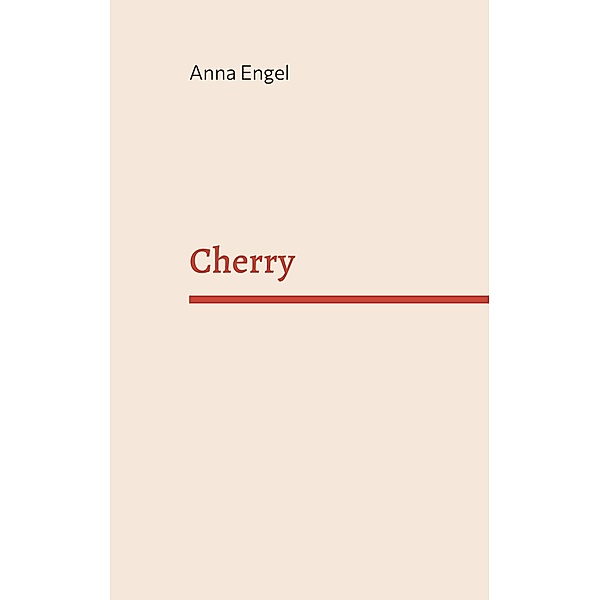 Cherry, Anna Engel
