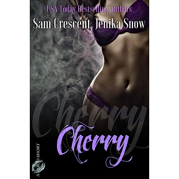 Cherry (A Taboo Short) / A Taboo Short, Jenika Snow, Sam Crescent