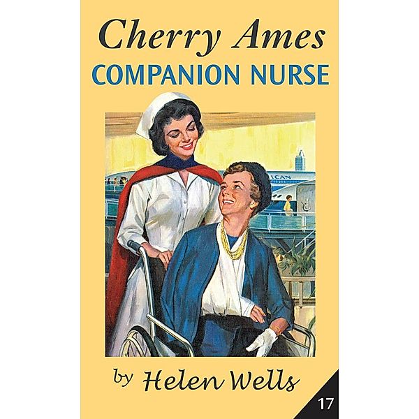 Cherry Ames, Companion Nurse / Cherry Ames Nurse Stories Bd.17, Helen Wells
