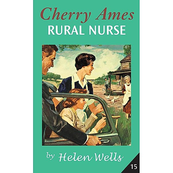 Cherry Ames, Rural Nurse / Cherry Ames Nurse Stories Bd.15, Helen Wells