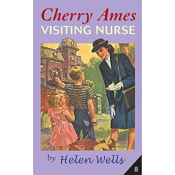 Cherry Ames, Visiting Nurse / Cherry Ames Nurse Stories Bd.8, Helen Wells