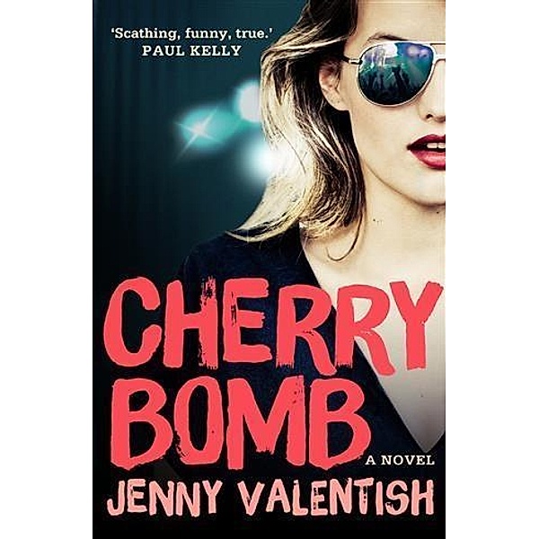 Cherry Bomb, Jenny Valentish