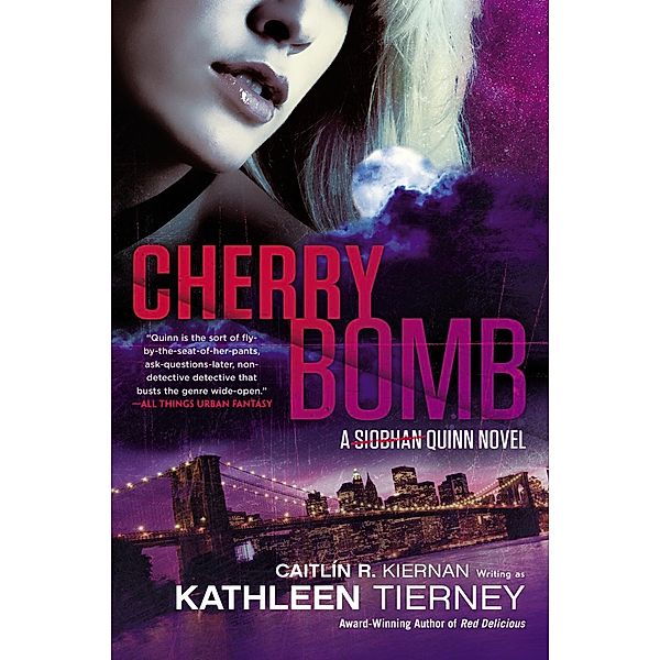 Cherry Bomb / A Siobhan Quinn Novel Bd.3, Caitlin R. Kiernan, Kathleen Tierney