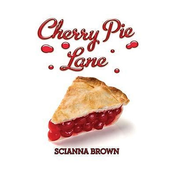 Cherry Pie Lane, Scianna Brown