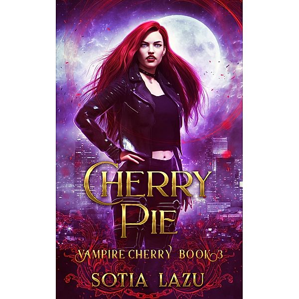 Cherry Pie (Vampire Cherry, #3) / Vampire Cherry, Sotia Lazu