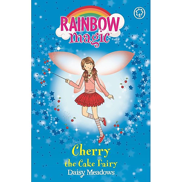 Cherry The Cake Fairy / Rainbow Magic Bd.1, Daisy Meadows