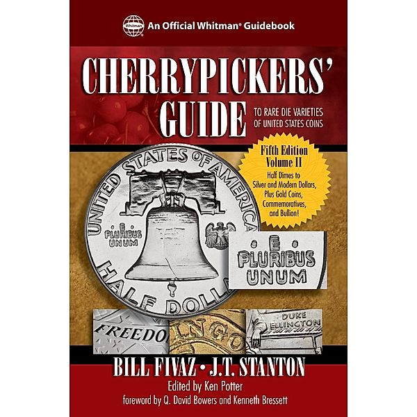 Cherrypickers' Guide to Rare Die Varieties of United States Coins / An Official Whitman Guidebook, Bill Fivaz, J. T. Stanton