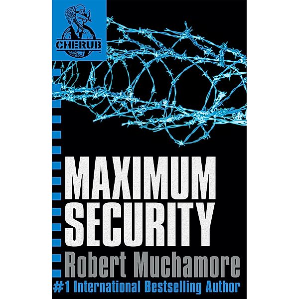 Cherub 03. Maximum Security, Robert Muchamore