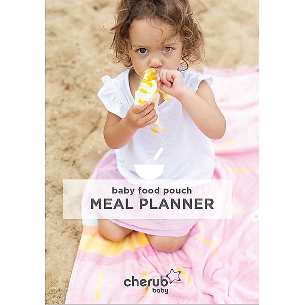 Cherub Baby Food Pouch Meal Planner, Jo Charnock, James Cross