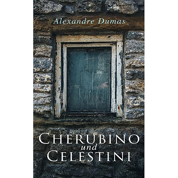 Cherubino und Celestini, Alexandre Dumas