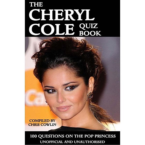 Cheryl Cole Quiz Book / Andrews UK, Chris Cowlin