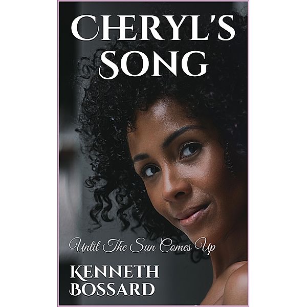 Cheryl's Song / Kenneth Bossard, Kenneth Bossard